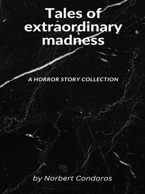cover image of Tales of extraordinary madness